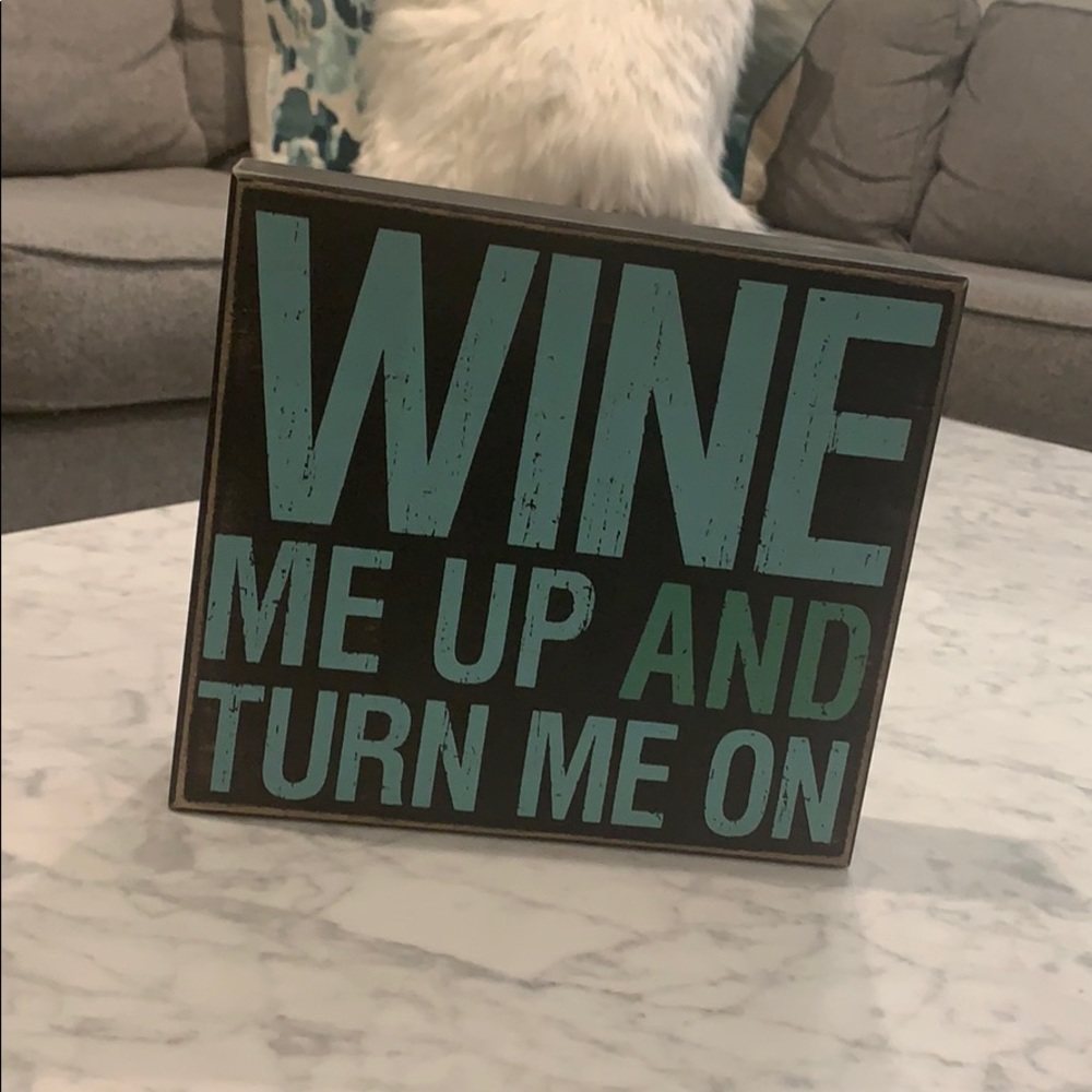 Wine Me Up And Turn Me On sign 🍷